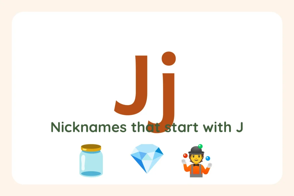 Nicknames that start with J