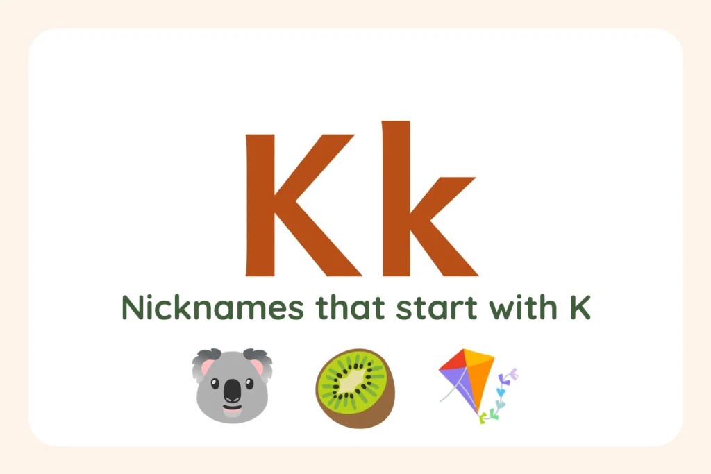 Nicknames that start with K